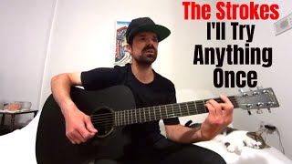 I'll Try Anything Once - The Strokes [Acoustic Cover by Joel Goguen]