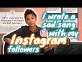 I Wrote A Sad Song With My Instagram Followers