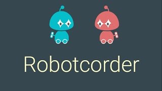 Robotcorder