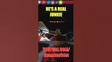 HE IS A REAL JUNKIE 