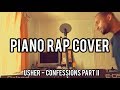 Usher Confessions Part II - Piano Rap cover