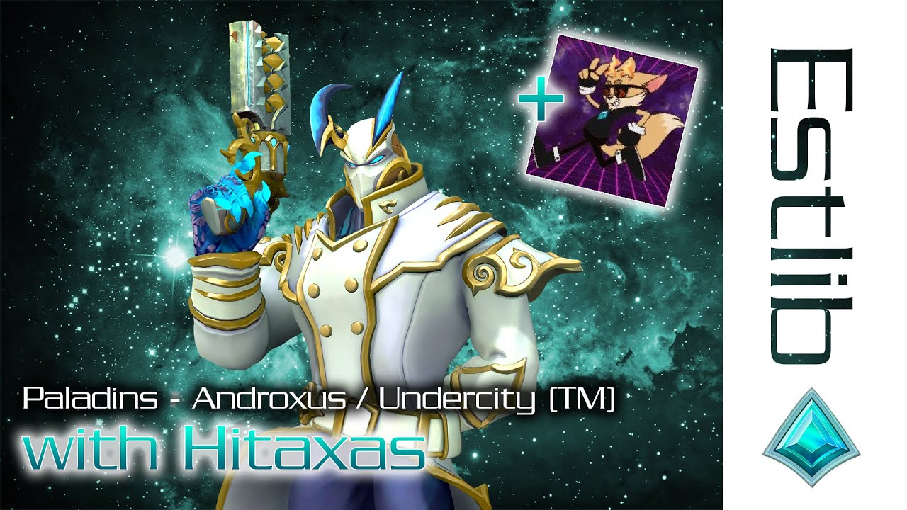 Paladins with Hitaxas - Androxus / Undercity (TM)