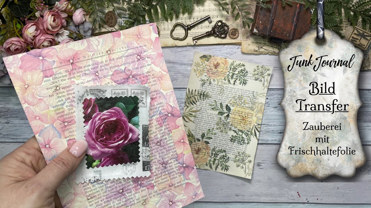 Junk Journal / Bildtransfer und Klebetechnik mit Frischhaltefolie