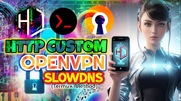Step-by-Step: OpenVPN Server Setup on HTTP CUSTOM for SlowDns using Termux