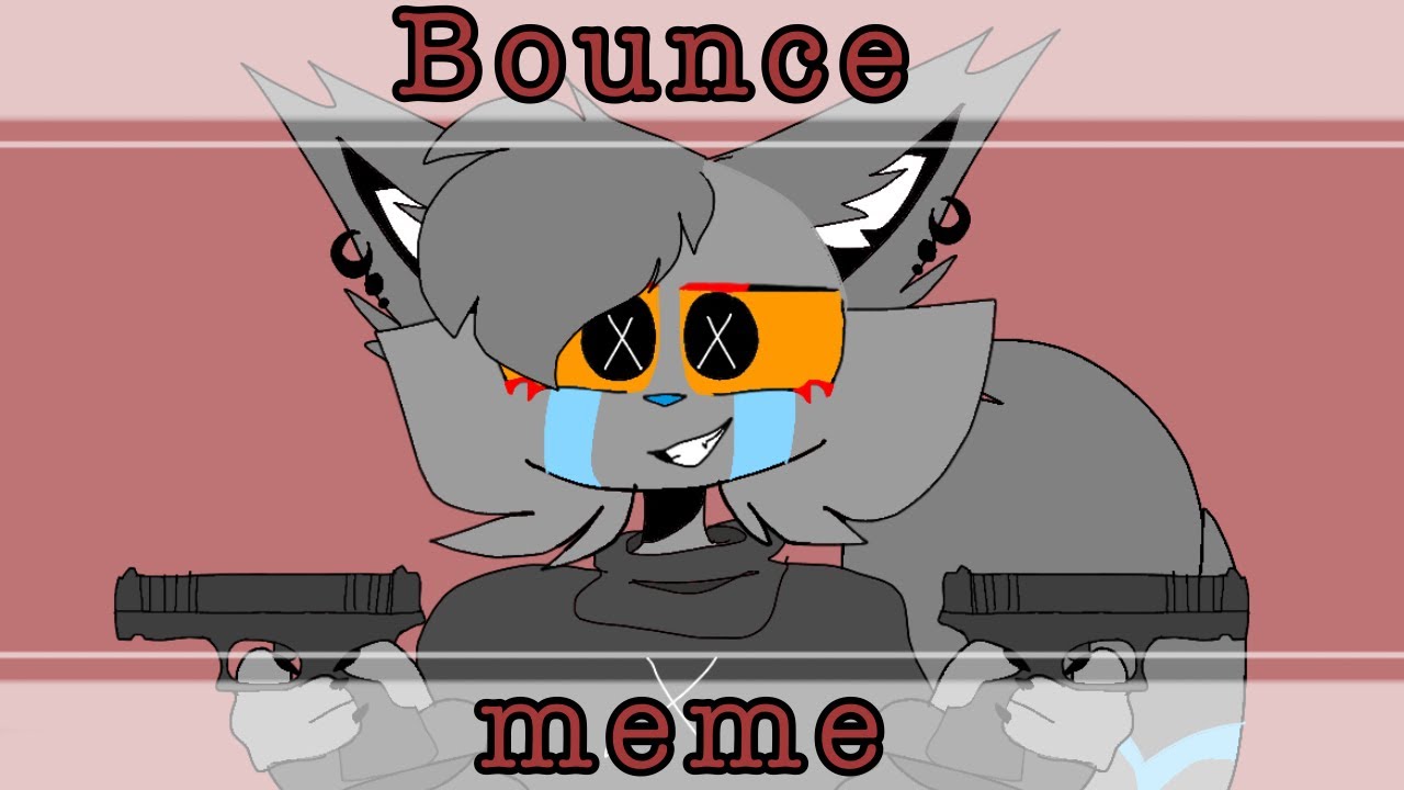 Bounce ★ meme // animation meme YouTube