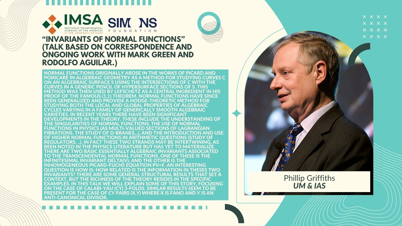 Phillip Griffiths, IAS & UM: Invariants of normal functions (Ongoing work w/ M. Green & R. Aguilar)