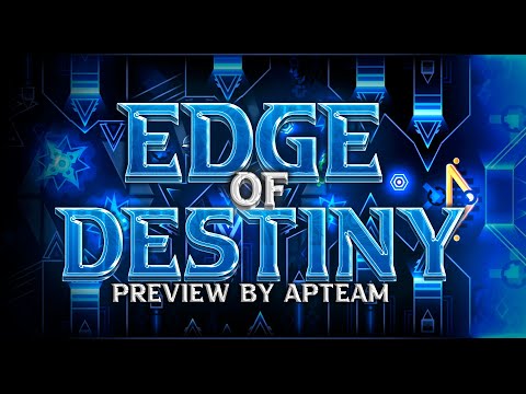 Edge of Destiny - Preview (Extreme Demon) b̶y̶ ̶A̶P̶T̶e̶a̶m̶ | Geometry Dash