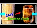 How to make a barrel from bamboo        diy bamboo craft