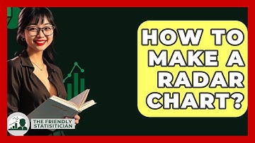 How To Make A Radar Chart? - The Friendly Statistician