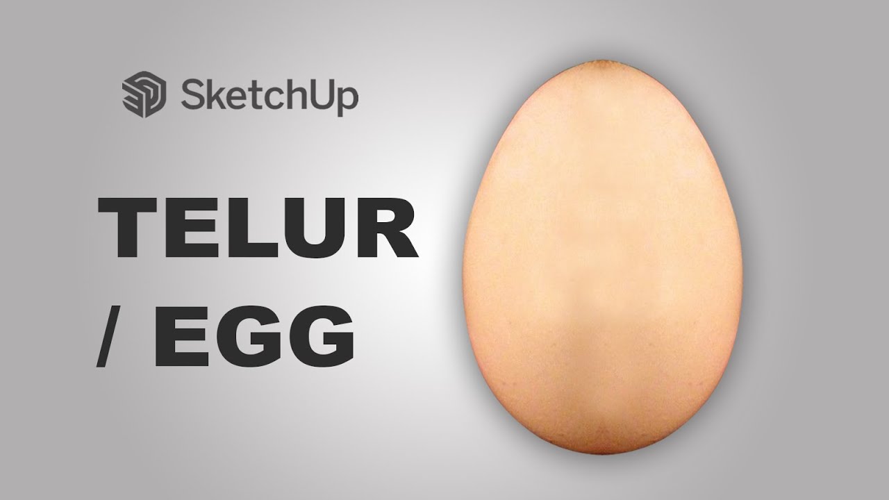 DESAIN TELUR / EGG DALAM 1 MENIT DENGAN SKETCHUP