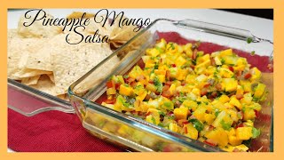 How to make Pineapple Mango Salsa |  Healthy Dipping Recipe