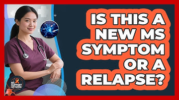 Is This A New MS Symptom Or A Relapse?