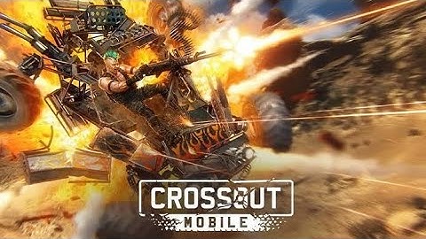 Crossout Mobile Android Gameplay #2