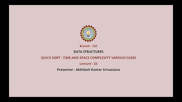 Data Structure  | Quick Sort – Time and Space Complexity Various Cases| AKTU Digital Education