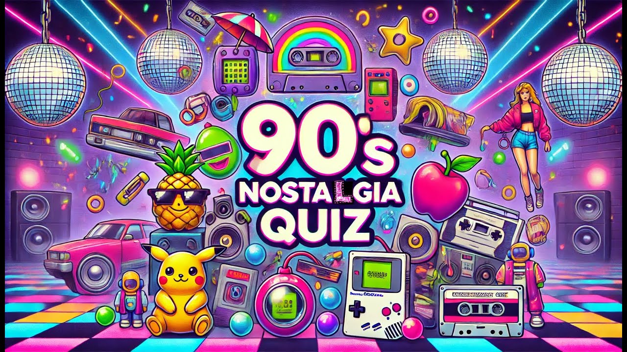 90s Nostalgia Quiz!