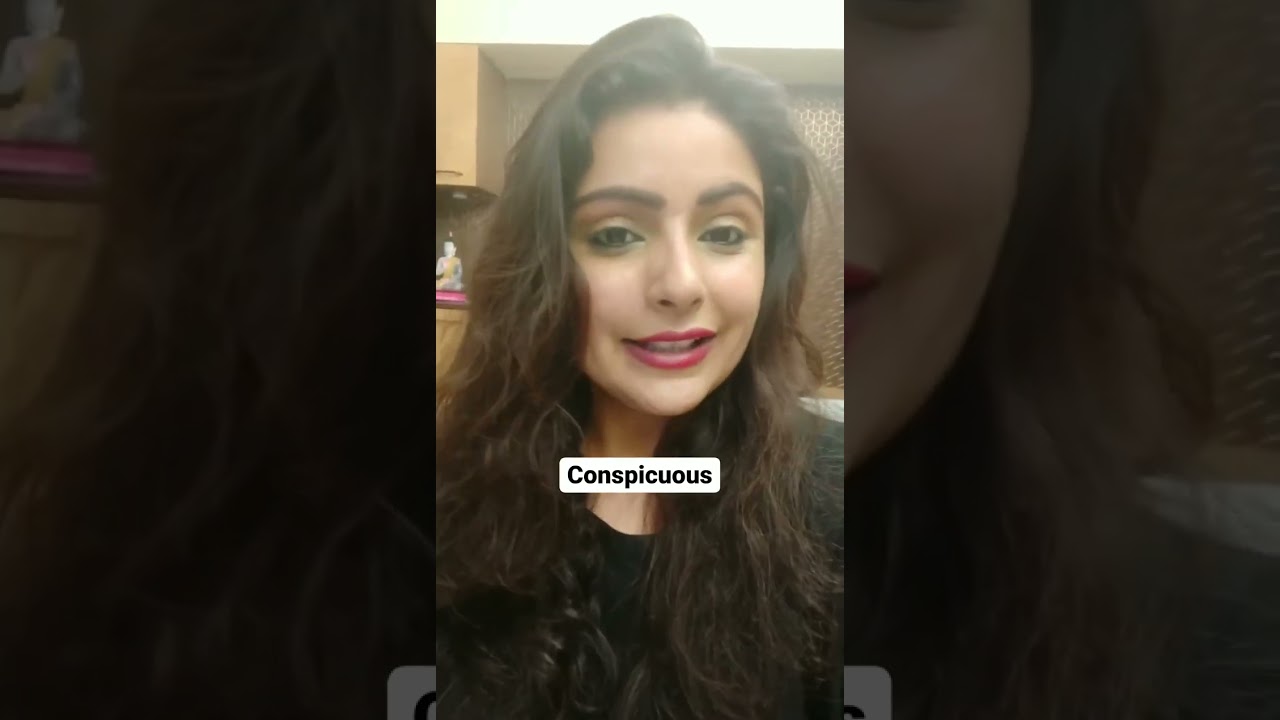 Conspicuous(vocab)- Easily seen Or noticed. 