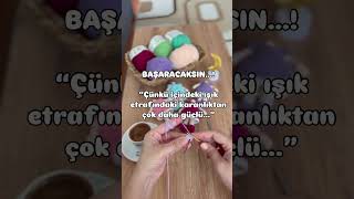 Başaracaksın… Çünkü o ışık, her ilmikte parlıyor!” #crochet #amigurumi #knitting #örgü #handmade