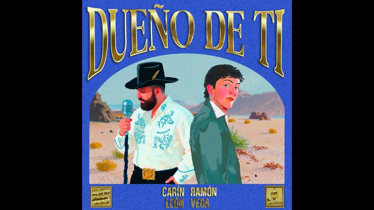 Dueño De Ti - Ramón Vega x Carin León #2025 #musica #estreno Dueño De Ti - Ramón Vega x Carin León #2025 #musica #estreno