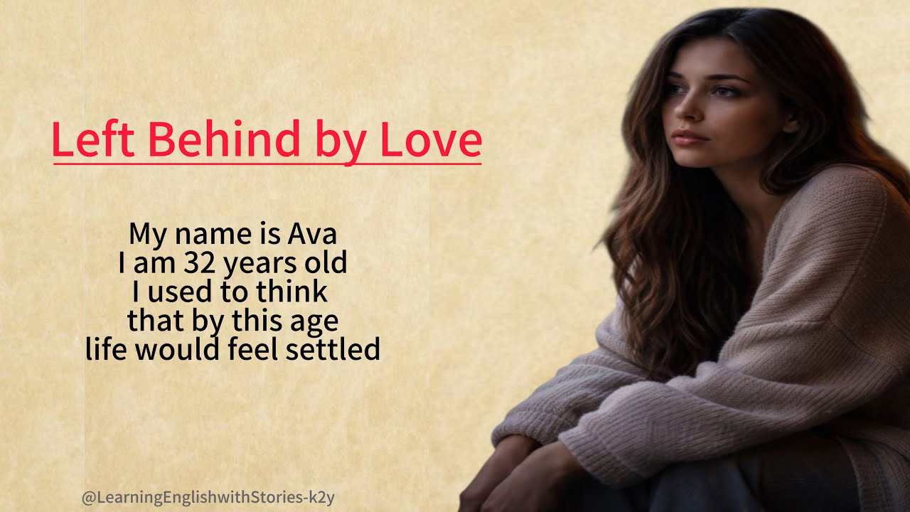 Alone at 32 | Ava’s Heartbreaking Story ⭐️ Learn English through stories Level 3 