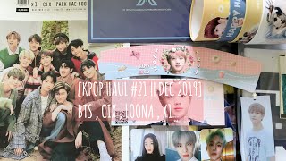 [DEC 2019 || KPOP HAUL #21] BTS , CIX , LOONA , X1