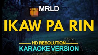 IKAW PA RIN - mrld (KARAOKE Version)