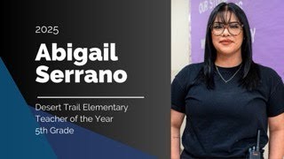 Desert Trail Elementary Teacher of the Year 2025 | Abigail Serrano