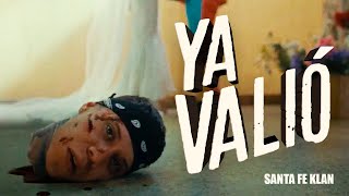 Thumbnail for SANTA FE KLAN - YA VALIÓ (Video Oficial)