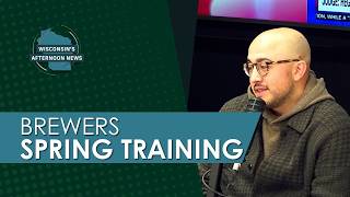 Brewers Spring Training Preview w/ Dom Cotroneo | Wisconsin's Afternoon News