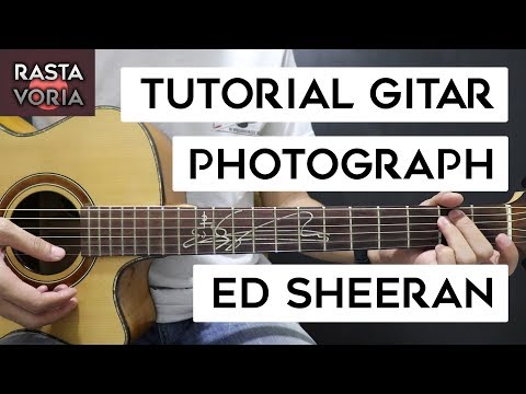 (Tutorial Gitar) ED SHEERAN - Photograph | Mudah Dan Cepat Dimengerti Untuk Pemula