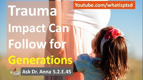 Does trauma impact follow you for generations? | Ask Dr Anna S.2.E.45