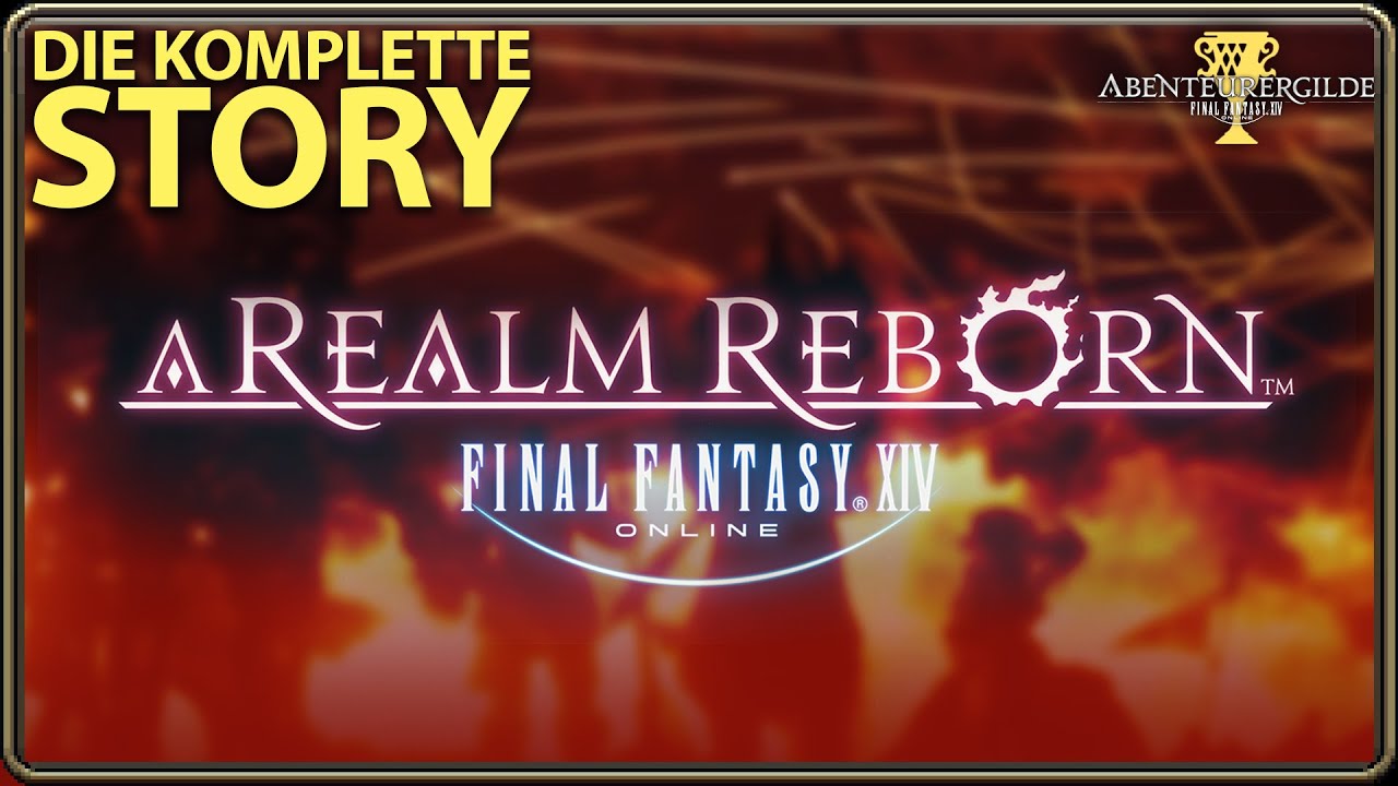 FFXIV: A REALM REBORN - Die Gesamte Story