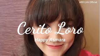 Cerita Loro Lirik - Ati Iki dudu dolanan - Happy Asmara