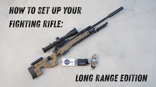 How To Set Up Your Fighting Rifle: Long Range Edition