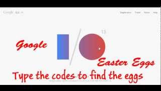 Google I/O Easter Eggs 2013 [with Secret codes]
