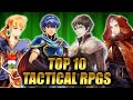 The top 10 greatest tactical rpgs of all time
