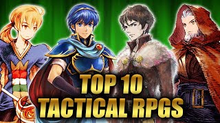 The Top 10 Greatest Tactical RPGs of All Time!