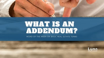 What is an Addendum in Real Estate?