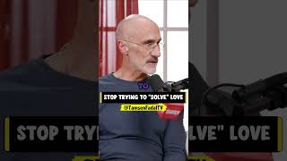STOP TRYING TO 'SOLVE' LOVE @TamsenFadalTV STOP TRYING TO 'SOLVE' LOVE @TamsenFadalTV