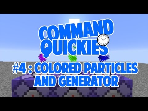 Command Quickies #4 - Colored Particles +Generator