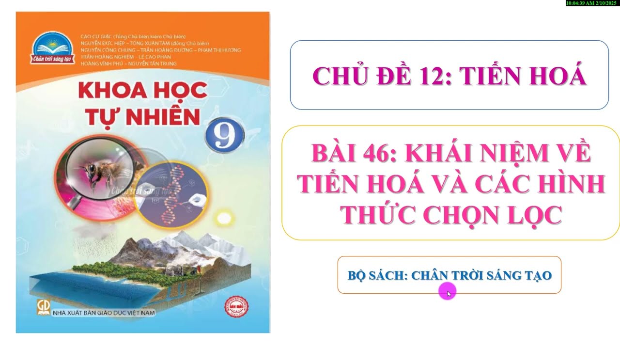 KHTN 9 Bài 46: Khái niệm về tiến hoá và các hình thức chọn lọc - Chân trời sáng tạo