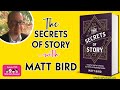 Writing  the secrets of story with matt bird 