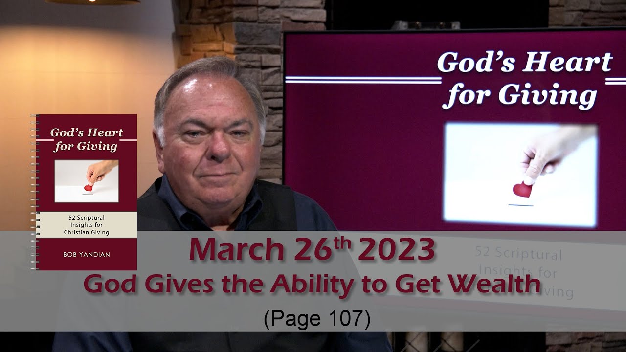 God's Heart for Giving – God Gives the Ability to Get Wealth - March ...