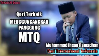 Qori Cilik Terbaik || Muhammad Ihsan Ramadhan Mengguncangkan panggung MTQ