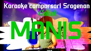 KARAOKE CAMPURSARI SRAGENAN MANIS(KOPLO JANDUT)