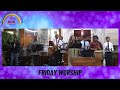 Fridays worship  05 april 2024