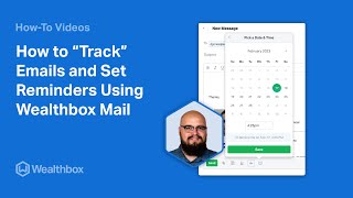 How to Track Emails and Set Reminders Using Wealthbox Mail in Wealthbox