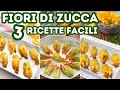 3 recettes avec des fleurs de courgettes  recette facile  fait maison par benedetta