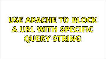 Use apache to block a url with specific query string