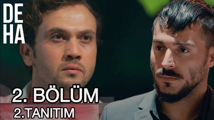 Deha 2. Bölüm 2. Tanıtım