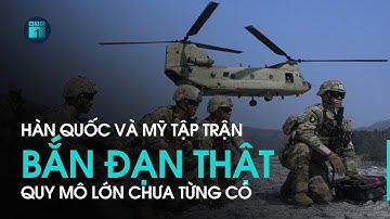 Tin thế giới: Hàn Quốc và Mỹ tập trận bắn đạn thật quy mô lớn chưa từng có | VTC1